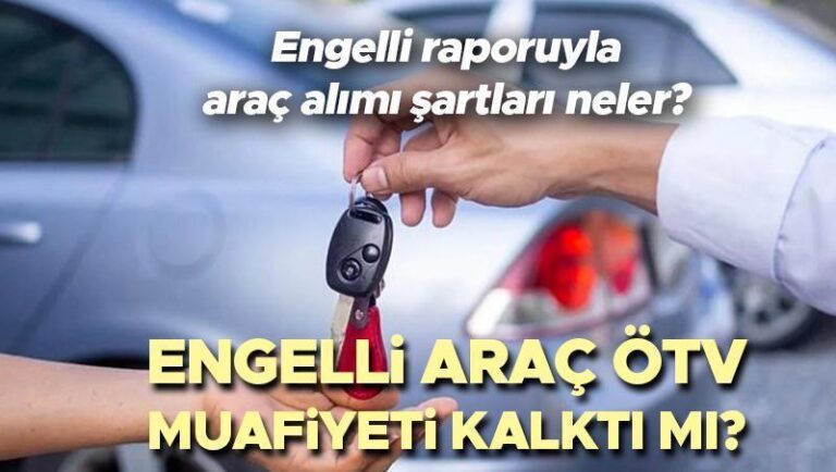 ENGELLİ ARAÇLARDA ÖTV MUAFİYETİ ŞARTLARI SON HABER 2024 || Engelli araçlarına uygulanan ÖTV indirimi kaldırıldı. ÖTV’siz engelli aracı almanın şartları nelerdir? Engelli raporlu araç almanın yeni koşulları açıklandı!