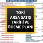 Toki Arazi Satış Takvimi ve Ödeme Planı 2025 || Toki arazisinin satışı ne zaman ve hangi illerde? 50 ilde 834 Toki arazi ödeme planı için ödeme planı ne olacak?